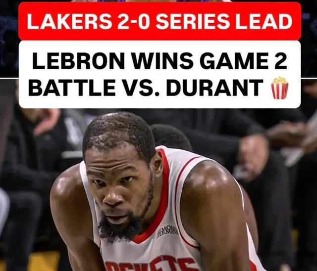 残阵湖人强势掀翻火箭 系列赛2-0领先引热议